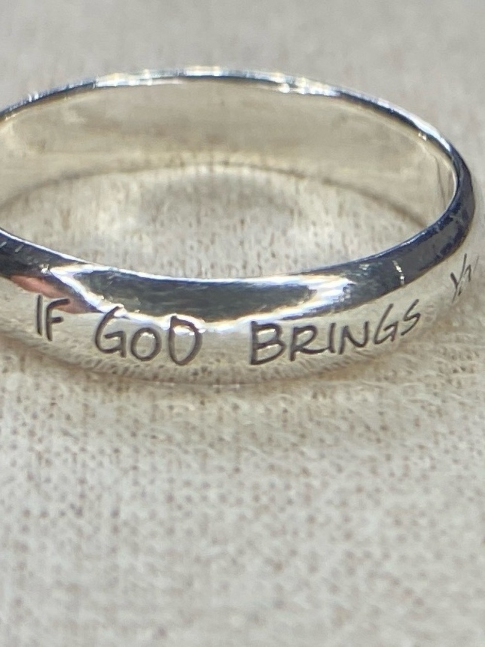 Engraved SS Ring - 'IF GOD BRINGS you to it, HE will BRING you THROUGH it'.